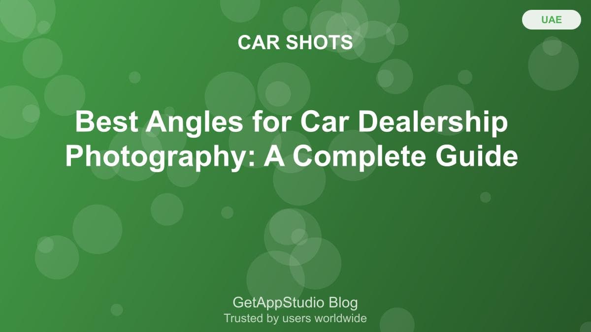 Best Angles for Car Dealership Photography: A Complete Guide