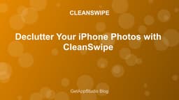 Declutter Your iPhone Photos with CleanSwipe