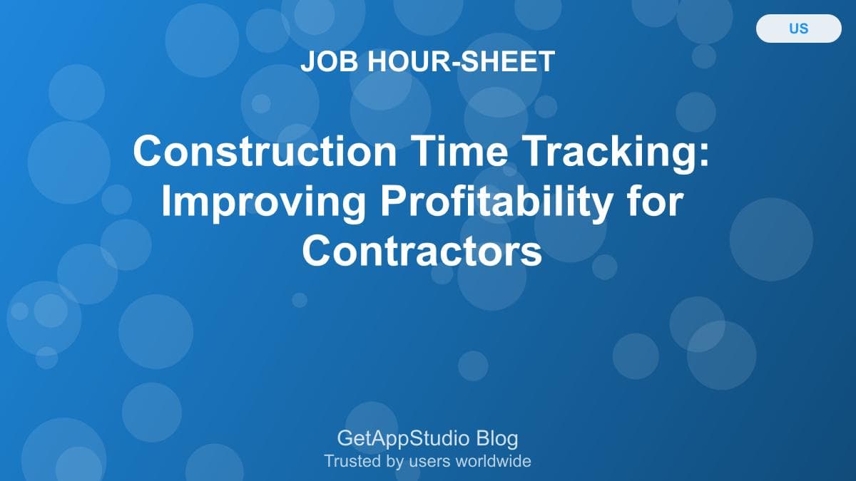 Construction Time Tracking: Improving Profitability for Contractors