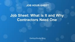 Job Sheet: What Is It and Why Contractors Need One