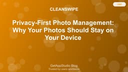 Privacy-First Photo Management: Why Your Photos Should Stay on Your Device
