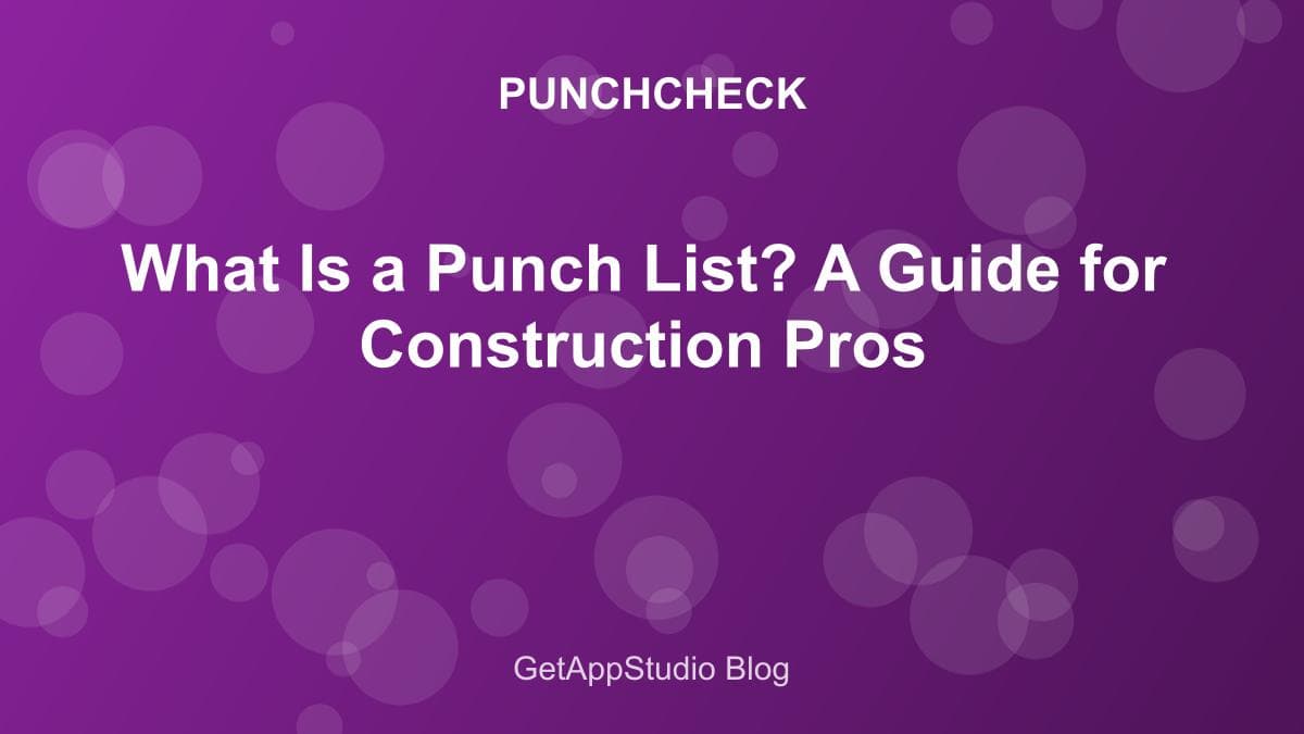 What Is a Punch List? A Guide for Construction Pros